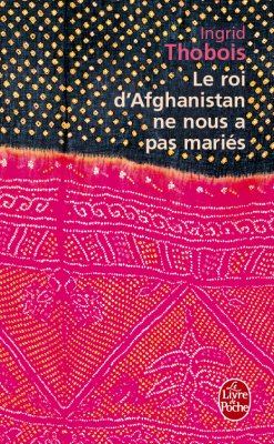 Le Roi d’Afghanistan ne nous a pas mariés