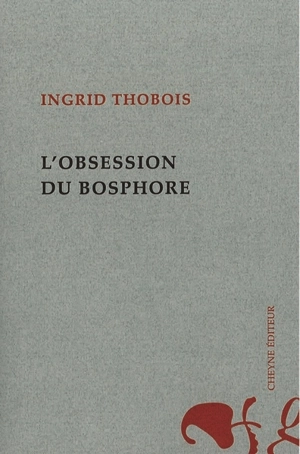 L&rsquo;Obsession du Bosphore
